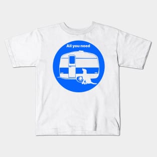 ALL YOU NEED A DOG A CARAVAN BLUE2 Kids T-Shirt